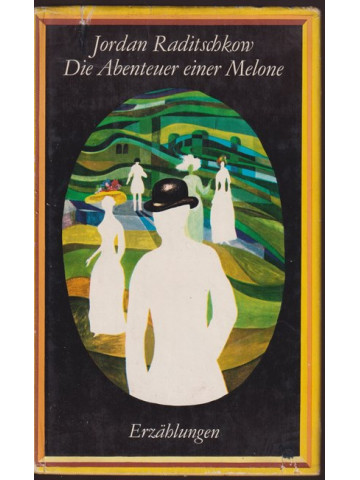 Die Abenteuer Einer Melone und andere Erzählungen