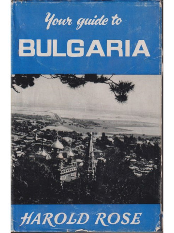 Your guide to Bulgaria Your guide to Bulgaria