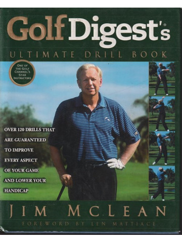 Golf Digest's Ultimate Drill Book Golf Digest's Ultimate Drill Book